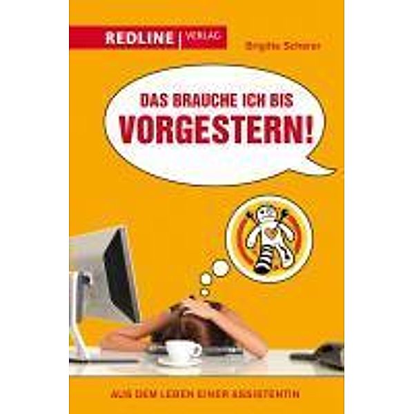 Das brauche ich bis vorgestern!, Brigitte Scherer