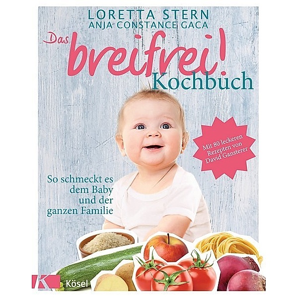 Das breifrei!-Kochbuch, Loretta Stern, Anja C. Gaca, David Gansterer