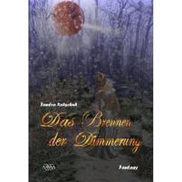 Das Brennen der Dämmerung, Sandra Rehschuh