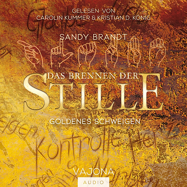 DAS BRENNEN DER STILLE - Goldenes Schweigen (Band 1), Sandy Brandt