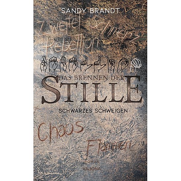 DAS BRENNEN DER STILLE - Schwarzes Schweigen (Band 3), Sandy Brandt