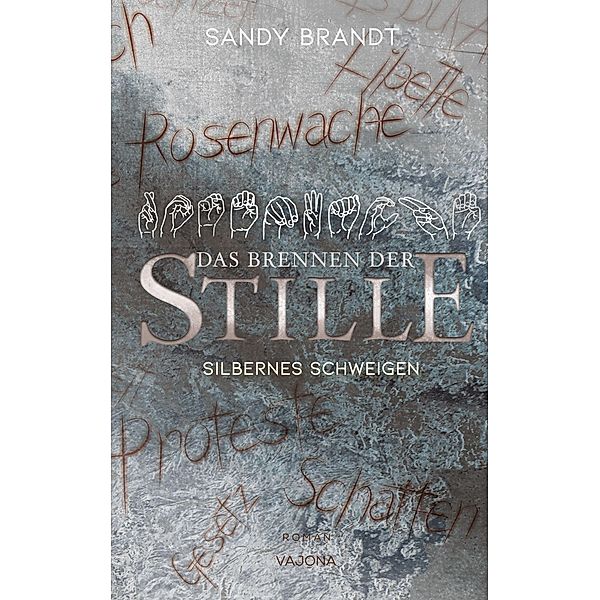 DAS BRENNEN DER STILLE - Silbernes Schweigen (Band 2), Sandy Brandt