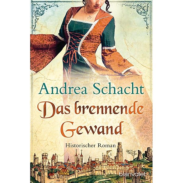 Das brennende Gewand / Begine Almut Bossart Bd.5, Andrea Schacht