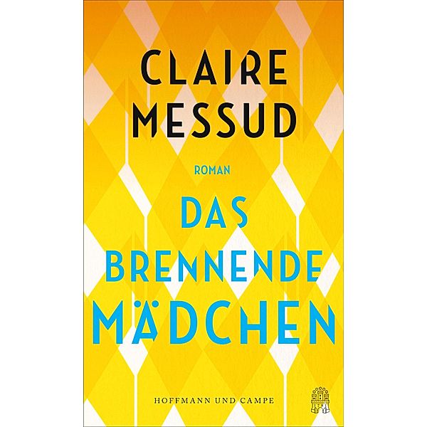 Das brennende Mädchen, Claire Messud