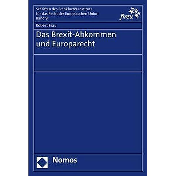 Das Brexit-Abkommen und Europarecht, Robert Frau