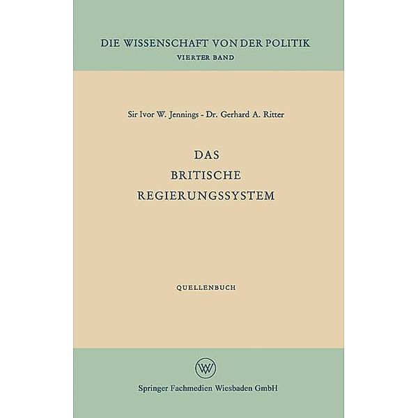 Das britische Regierungssystem / Die Wissenschaft von der Politik, Ivor W. Jennings