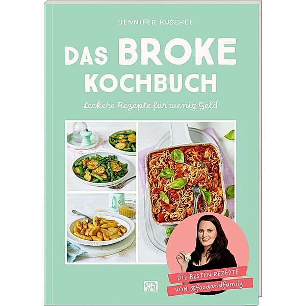 Das BROKE Kochbuch, Jennifer Kuschel
