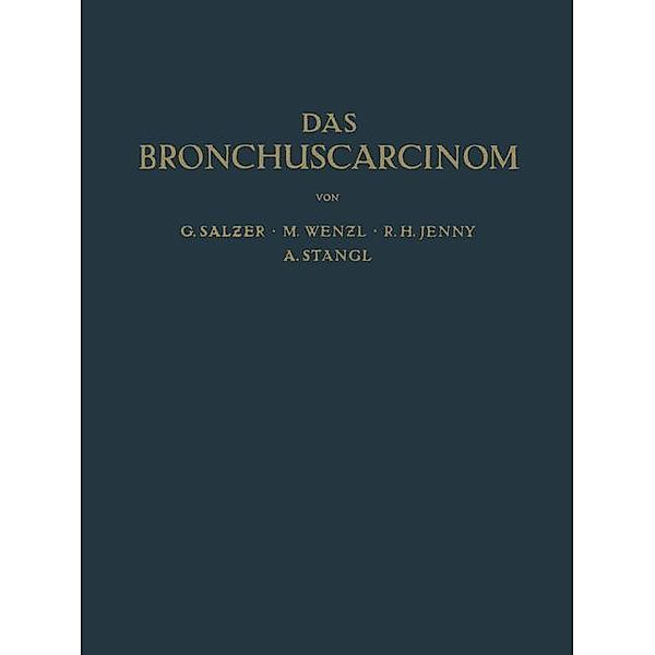 Das Bronchuscarcinom, G. Salzer, M. Wenzl, R.H. Jenny