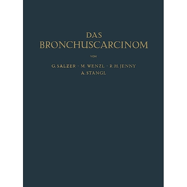 Das Bronchuscarcinom, G. Salzer, M. Wenzl, R. H. Jenny, A. Stangl