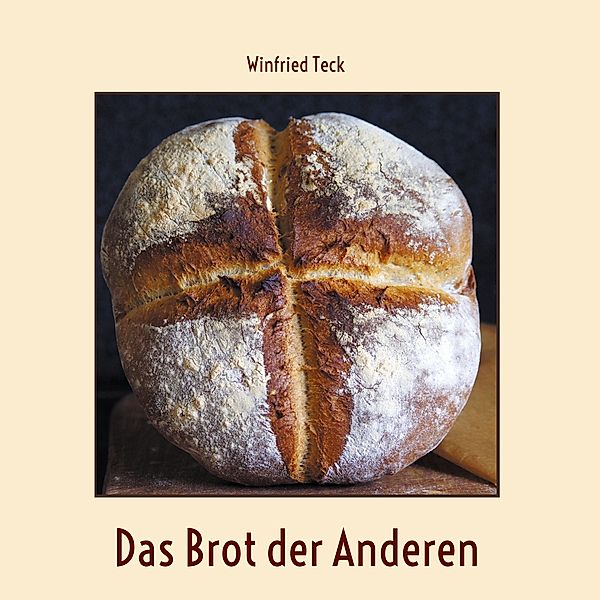 Das Brot der Anderen, Winfried Teck