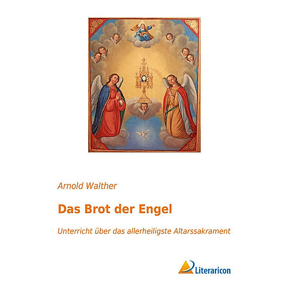 Das Brot der Engel, Arnold Walther