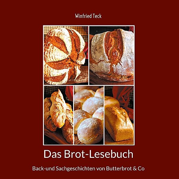 Das Brot-Lesebuch, Winfried Teck