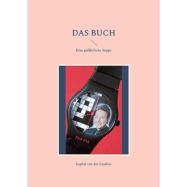 Das Buch, Sophie van der Caukies