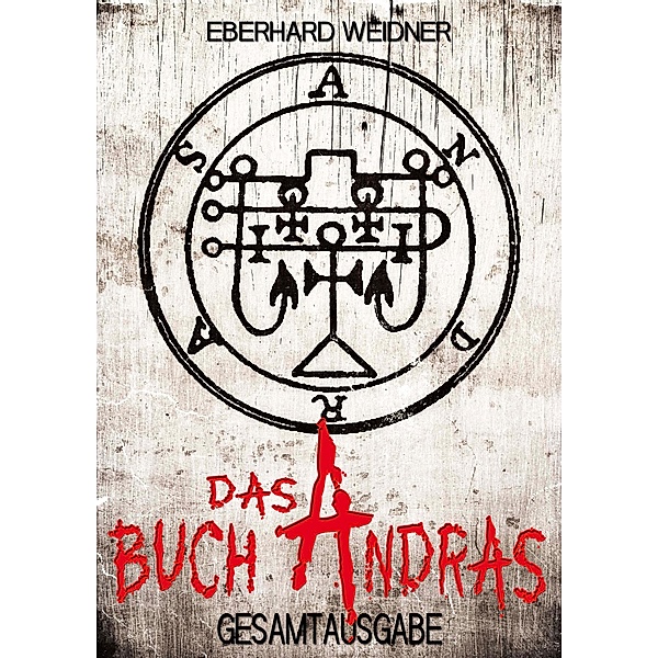 Das Buch Andras: Gesamtausgabe, Eberhard Weidner