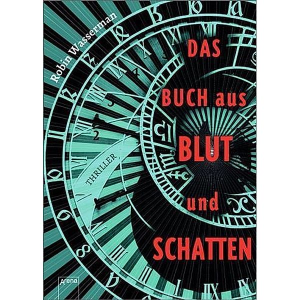 Das Buch aus Blut und Schatten, Robin Wasserman