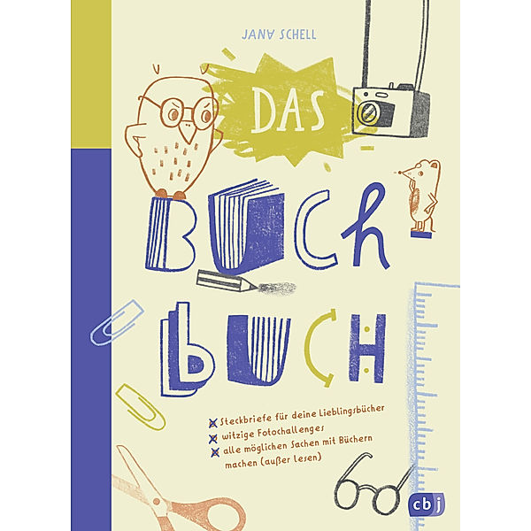 Das Buch-Buch - Steckbriefe für deine Lieblingsbücher - witzige Foto-Challenges - alle möglichen Sachen mit Büchern machen, Jana Schell