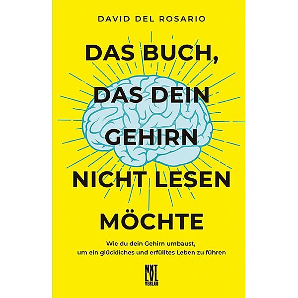 Das Buch, das dein Gehirn nicht lesen möchte, David del Rosario