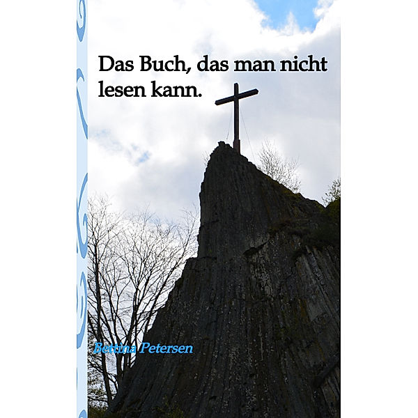 Das Buch, das man nicht lesen kann, Bettina Petersen