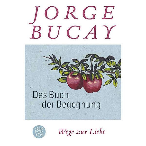 Das Buch der Begegnung, Jorge Bucay