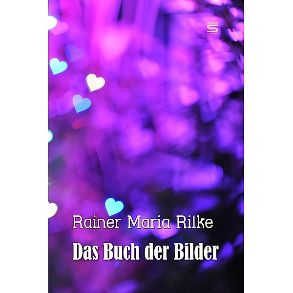 Das Buch der Bilder, Rainer Maria Rilke