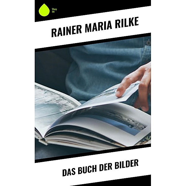 Das Buch der Bilder, Rainer Maria Rilke