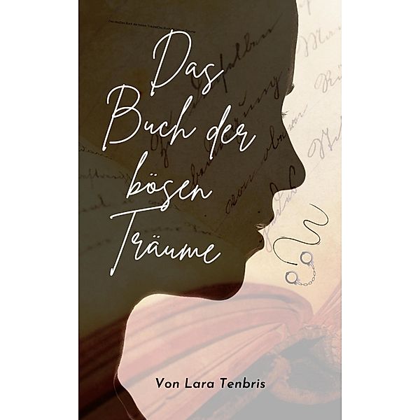 Das Buch der bösen Träume, Lara Tenbris