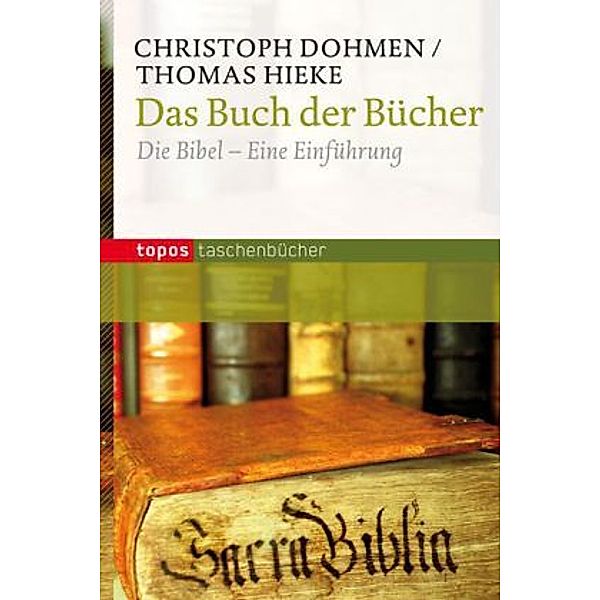 Das Buch der Bücher, Christoph Dohmen, Thomas Hieke