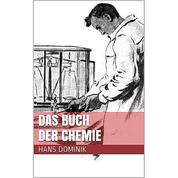 Das Buch der Chemie, Hans Dominik