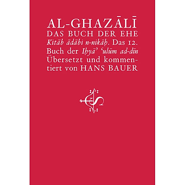 Das Buch der Ehe, Abû H Ghazali al-