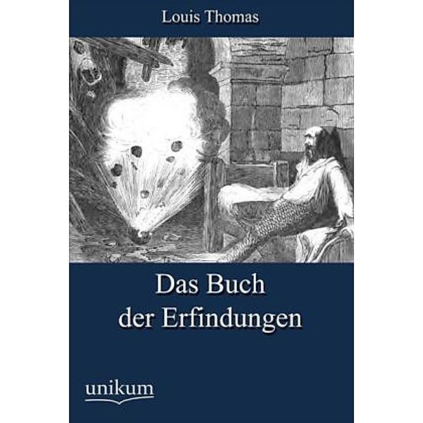 Das Buch der Erfindungen, Louis Thomas