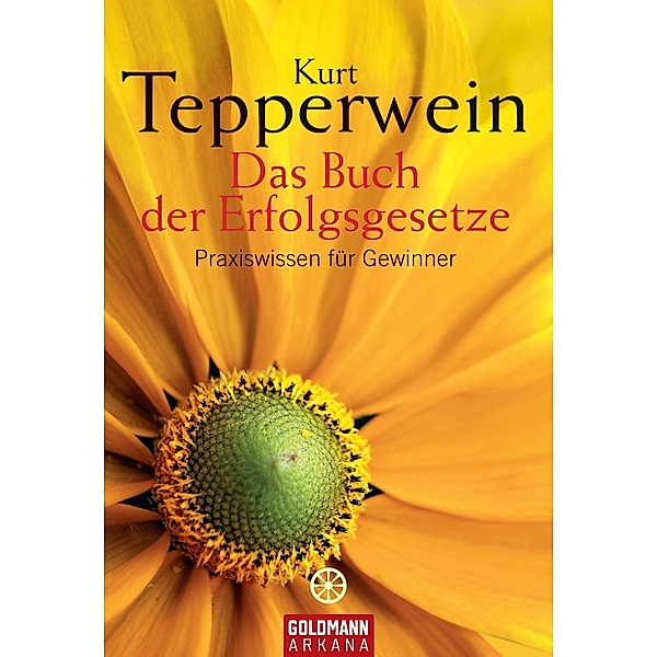 Das Buch der Erfolgsgesetze / Arkana, Kurt Tepperwein