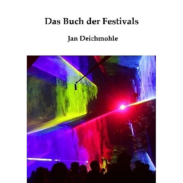 Das Buch der Festivals, Jan Deichmohle
