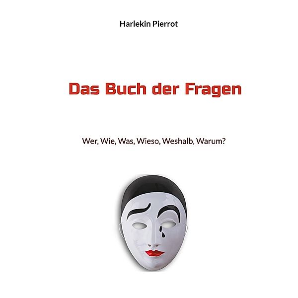 Das Buch der Fragen, Harlekin Pierrot