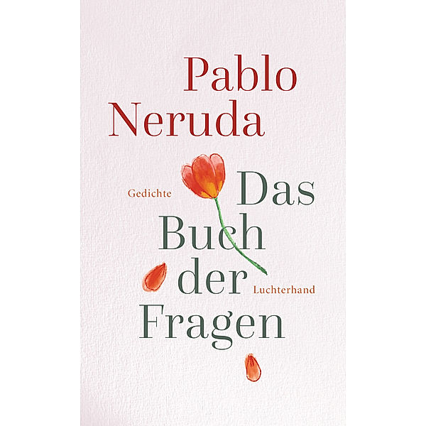Das Buch der Fragen, Pablo Neruda
