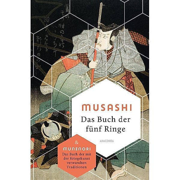 Das Buch der fünf Ringe / Das Buch der mit der Kriegskunst verwandten Traditionen, Miyamoto Musashi, Yagyu Munenori