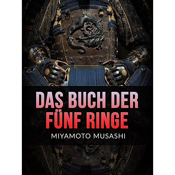 Das Buch der Fünf Ringe (Übersetzt), Miyamoto Musashi