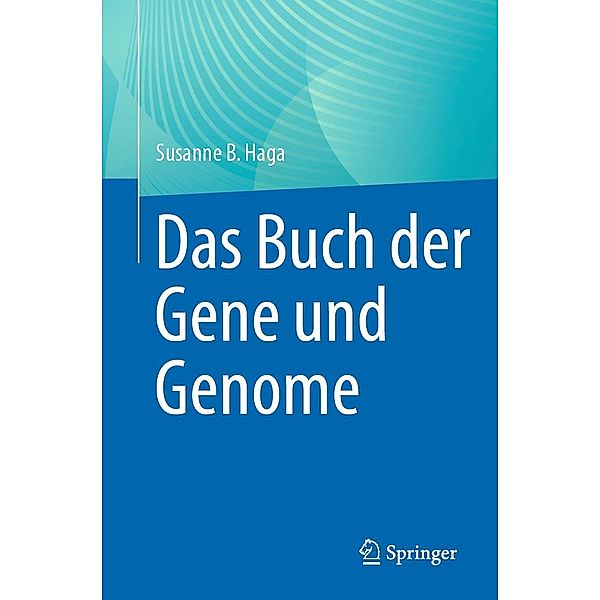 Das Buch der Gene und Genome, Susanne B. Haga