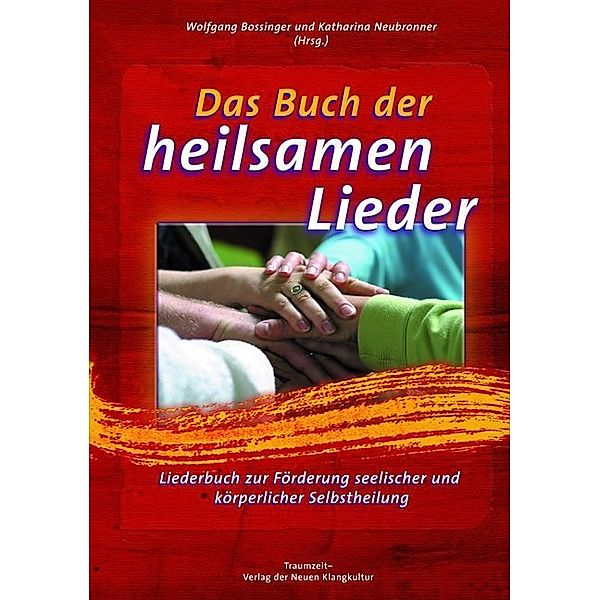 Das Buch der heilsamen Lieder, Wolfgang Bossinger, Katharina Neubronner