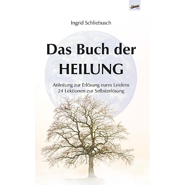 Das Buch der Heilung, Ingrid Schliebusch