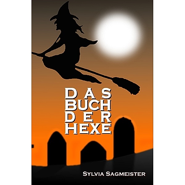 Das Buch der Hexe, Sylvia Sagmeister