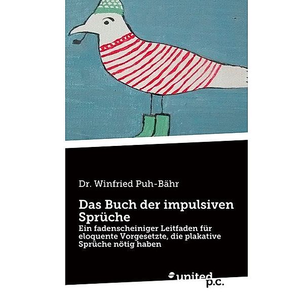 Das Buch der impulsiven Sprüche, Winfried Puh-Bähr