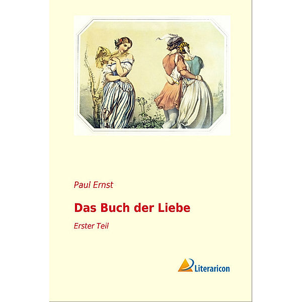 Das Buch der Liebe, Paul Ernst