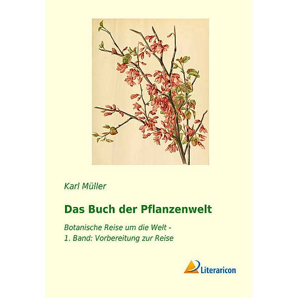 Das Buch der Pflanzenwelt, Karl Müller
