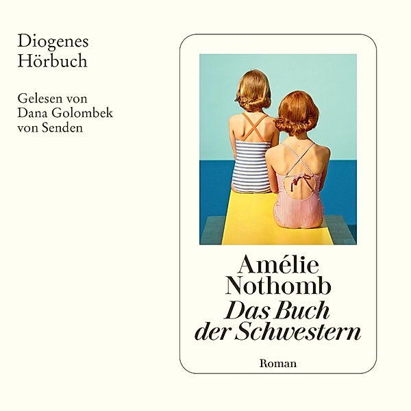 Das Buch der Schwestern, Amélie Nothomb