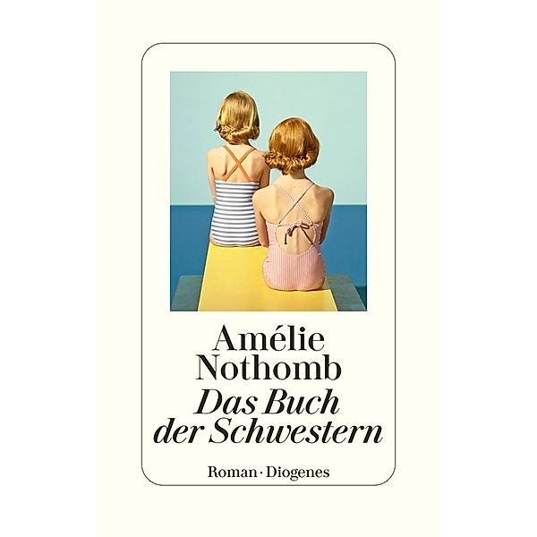 Das Buch der Schwestern, Amélie Nothomb