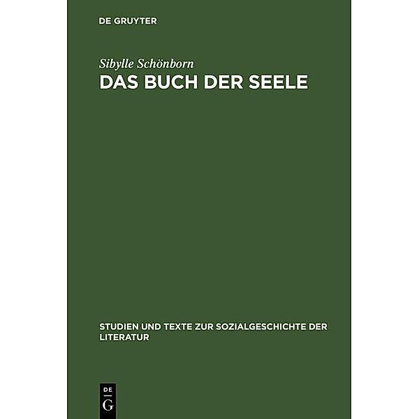 Das Buch der Seele / Studien und Texte zur Sozialgeschichte der Literatur Bd.68, Sibylle Schönborn