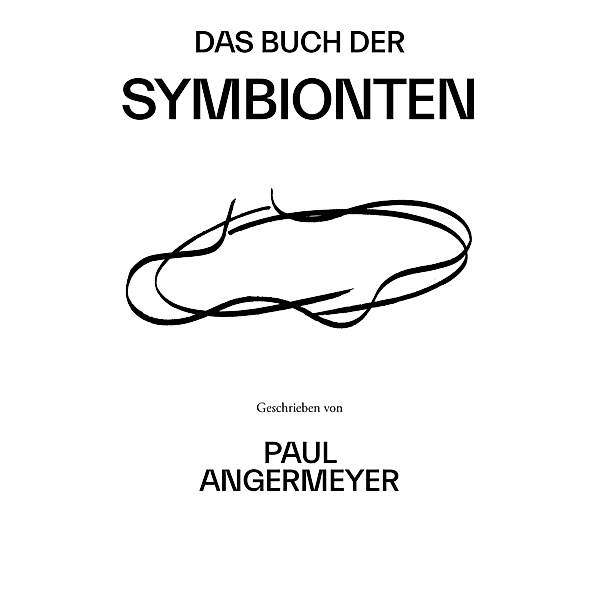Das Buch der Symbionten, Paul Angermeyer