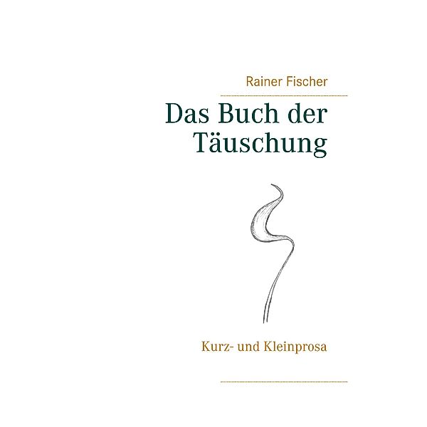 Das Buch der Täuschung, Rainer Fischer