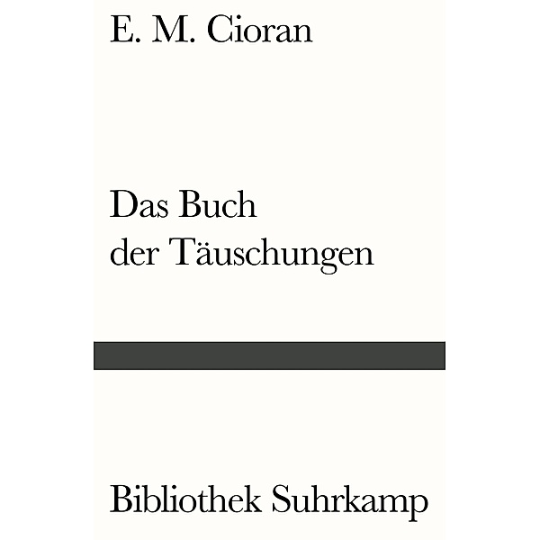 Das Buch der Täuschungen, E. M. Cioran