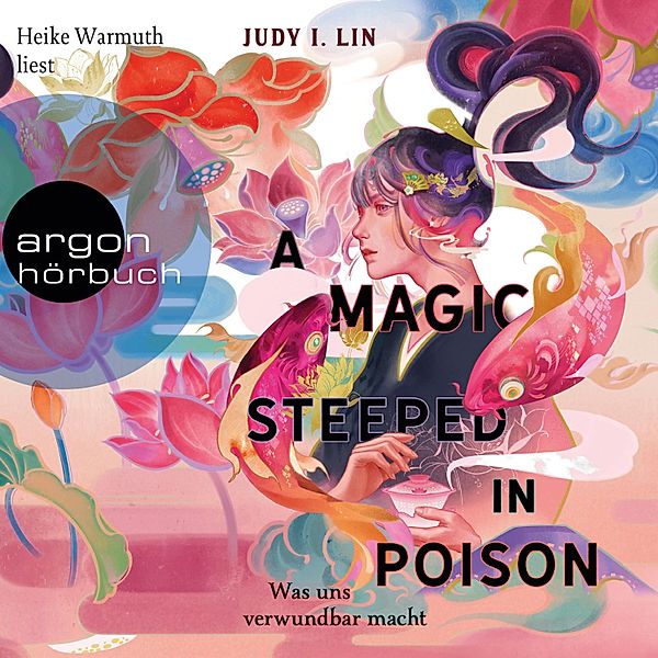 Das Buch der Tee-Magie - 1 - A Magic Steeped in Poison - Was uns verwundbar macht, Judy I. Lin